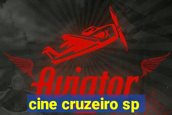 cine cruzeiro sp