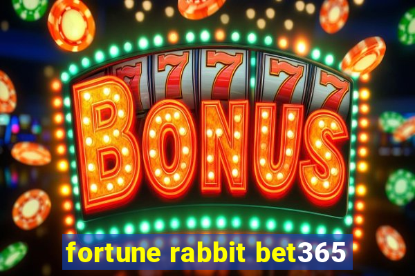 fortune rabbit bet365