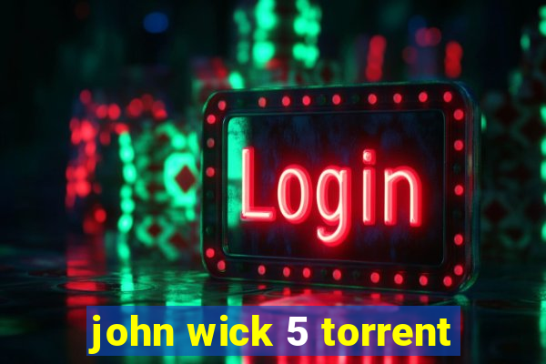 john wick 5 torrent