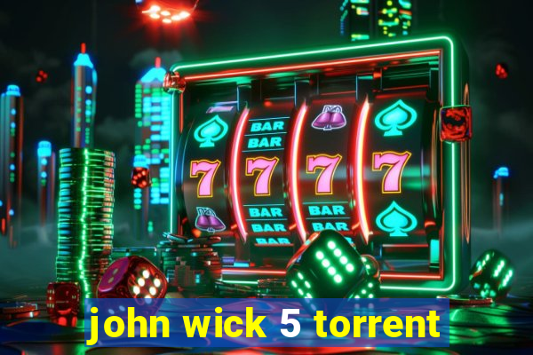 john wick 5 torrent