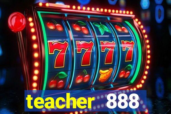 teacher 888 plataforma login