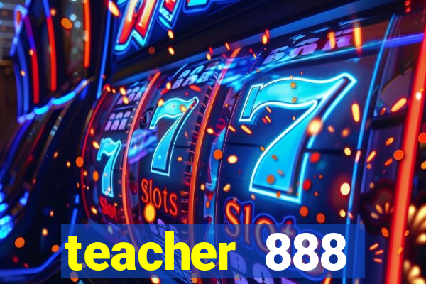 teacher 888 plataforma login