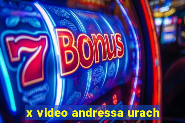 x video andressa urach