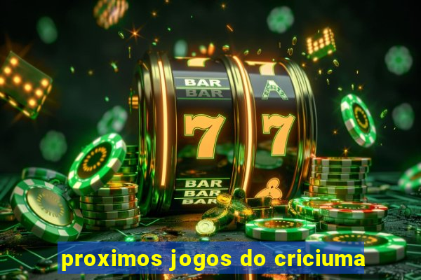 proximos jogos do criciuma