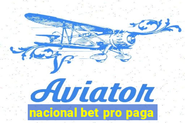 nacional bet pro paga