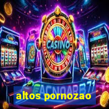 altos pornozao