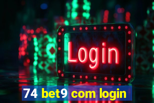 74 bet9 com login