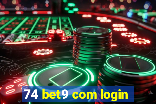 74 bet9 com login