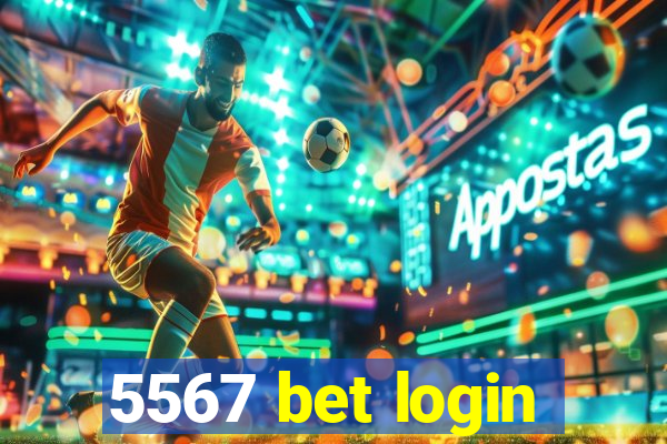 5567 bet login