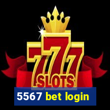 5567 bet login