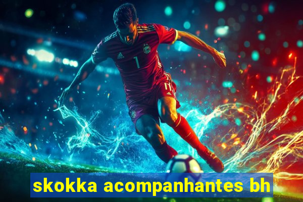 skokka acompanhantes bh