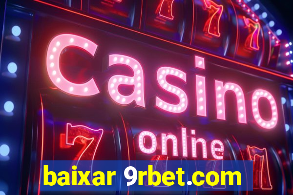 baixar 9rbet.com