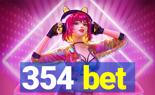 354 bet