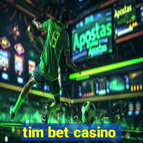 tim bet casino