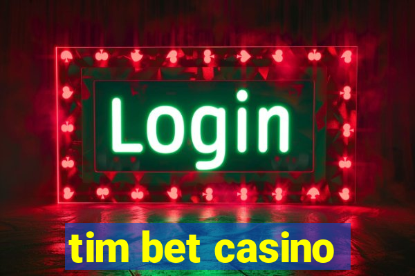 tim bet casino