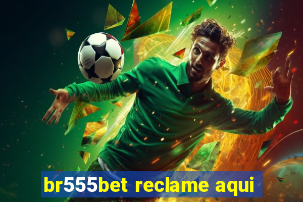 br555bet reclame aqui