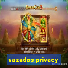 vazados privacy