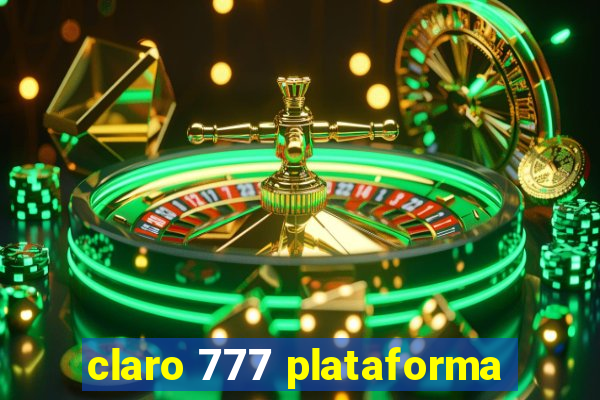 claro 777 plataforma