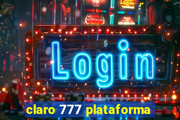 claro 777 plataforma