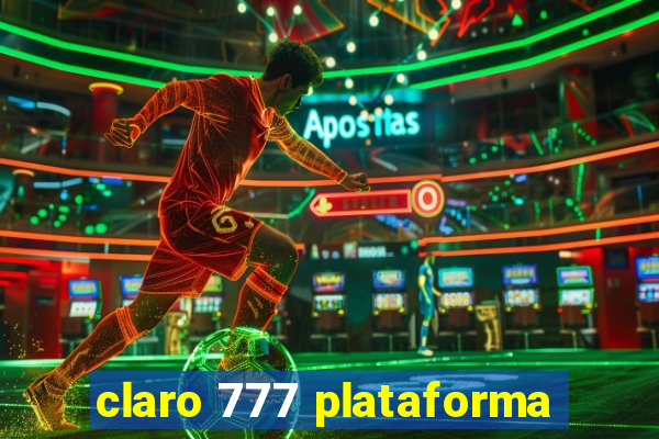 claro 777 plataforma