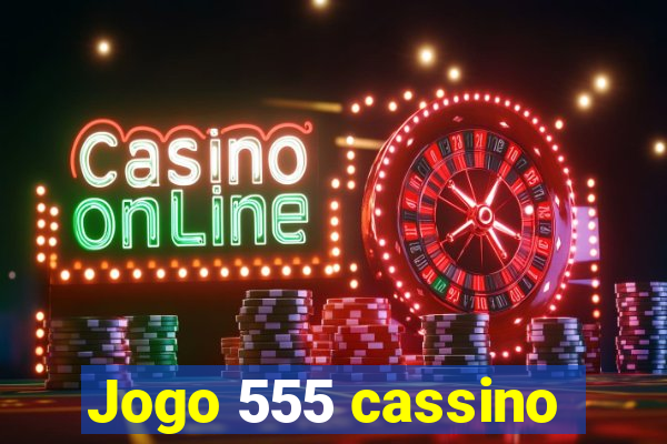 Jogo 555 cassino