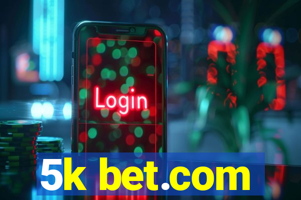 5k bet.com