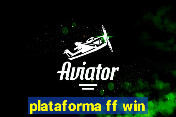 plataforma ff win