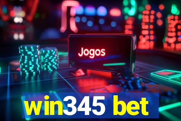 win345 bet