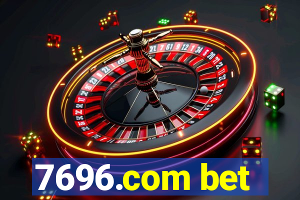 7696.com bet