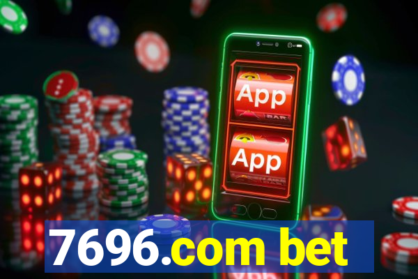 7696.com bet