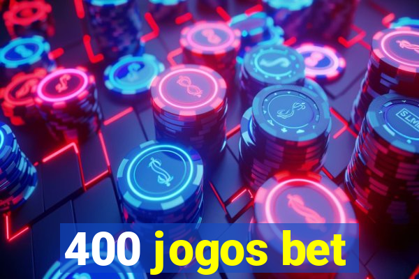 400 jogos bet