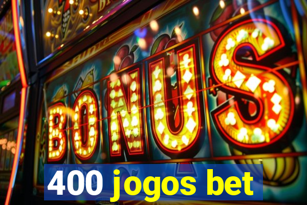 400 jogos bet