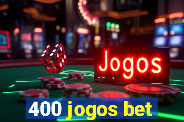 400 jogos bet