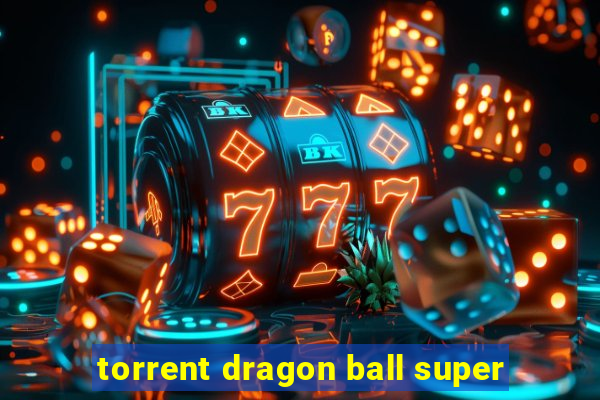 torrent dragon ball super