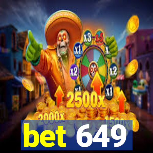 bet 649