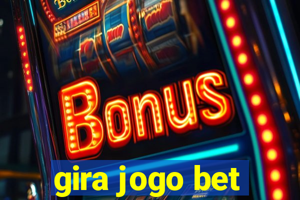 gira jogo bet