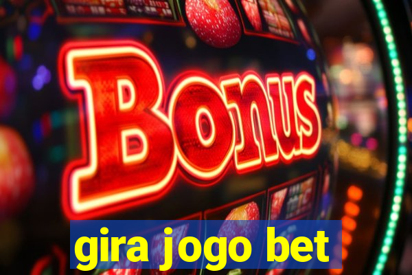 gira jogo bet