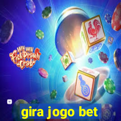 gira jogo bet