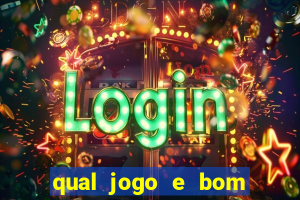 qual jogo e bom para ganhar dinheiro