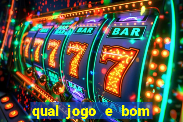 qual jogo e bom para ganhar dinheiro