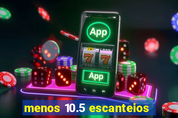 menos 10.5 escanteios