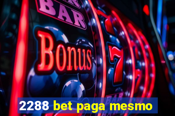 2288 bet paga mesmo