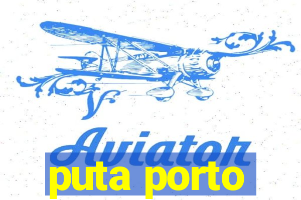 puta porto