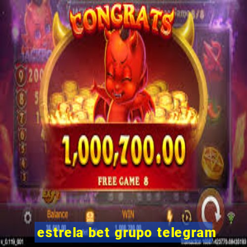 estrela bet grupo telegram