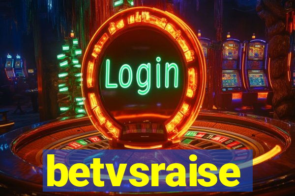 betvsraise