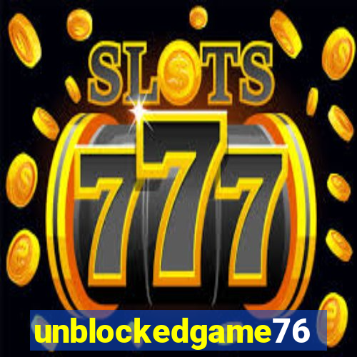 unblockedgame76