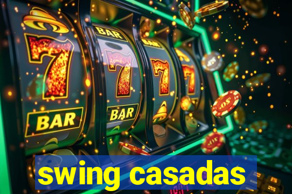 swing casadas