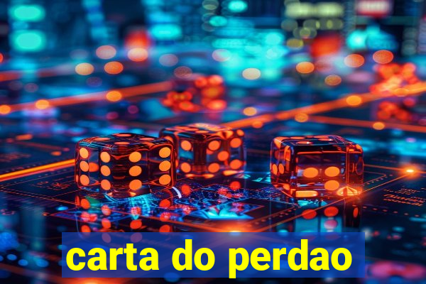 carta do perdao