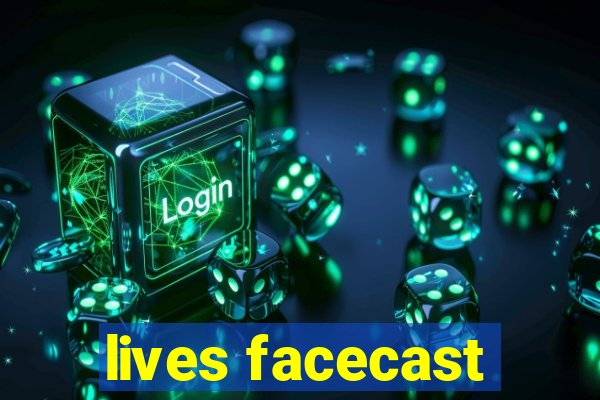 lives facecast