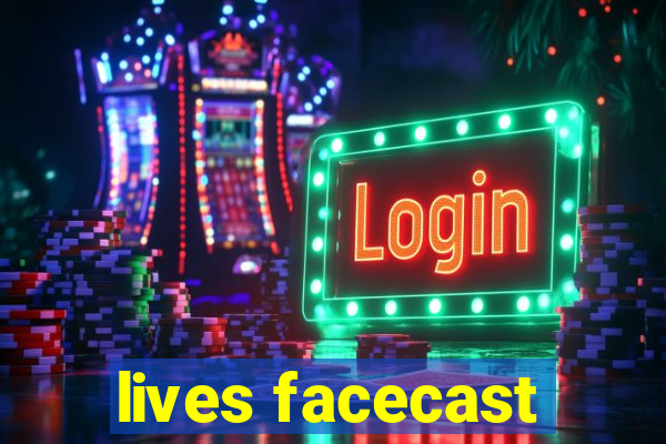 lives facecast